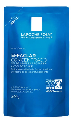 Gel de Limpeza Facial Effaclar La Roche-Posay Refil Pele Oleosa 240g